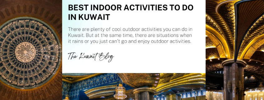 Best Indoor activities to do in Kuwait