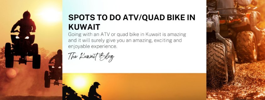 Spots to do ATV/Quad bike in Kuwait