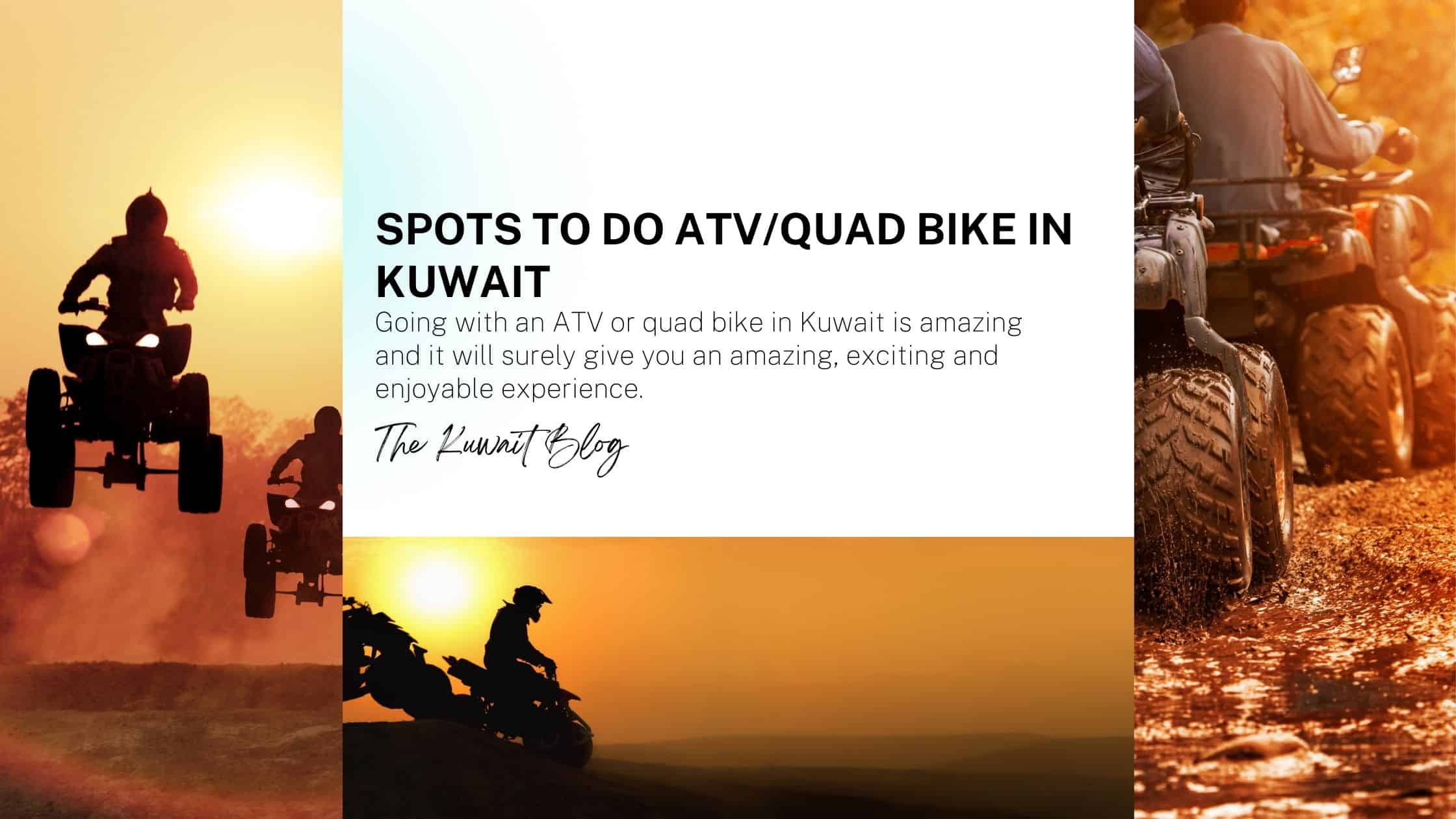 Spots to do ATV/Quad bike in Kuwait [Updated 2023] The Kuwait Blog