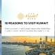 10 reasons to visit Kuwait