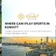Where can I play sports in Kuwait?