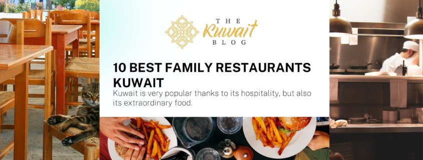 10 Best family restaurants Kuwait