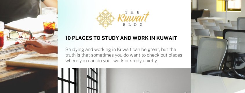 10 places to study and work in Kuwait