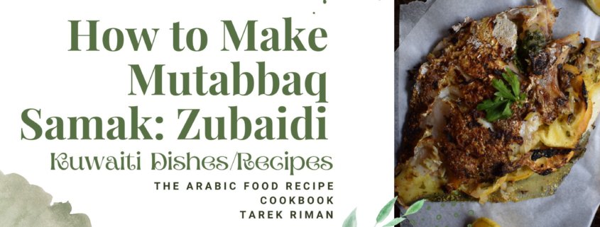 How to Make Mutabbaq Samak: Zubaidi
