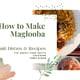 How to Make Maglooba