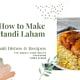 How to Make Mandi Laham - Kuwaiti Dishes & Recipes