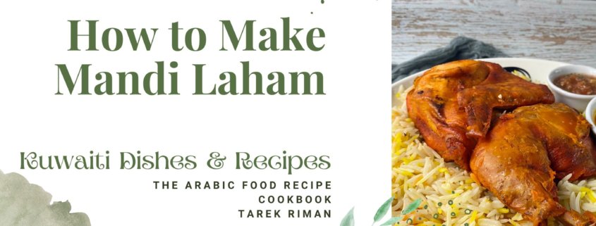 How to Make Mandi Laham - Kuwaiti Dishes & Recipes