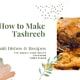 How to Make Tashreeb - Kuwaiti Dishes & Recipes