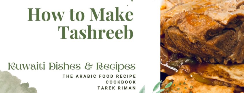 How to Make Tashreeb - Kuwaiti Dishes & Recipes