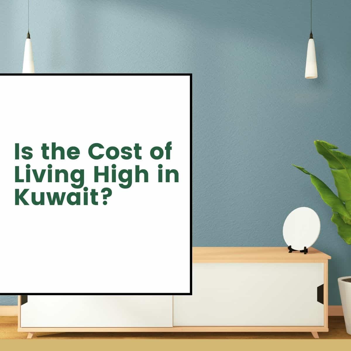 Is the Cost of Living High in Kuwait? The Kuwait Blog